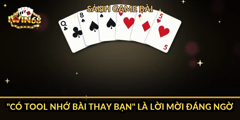 "Có tool nhớ bài thay bạn" là lời mời đáng ngờ